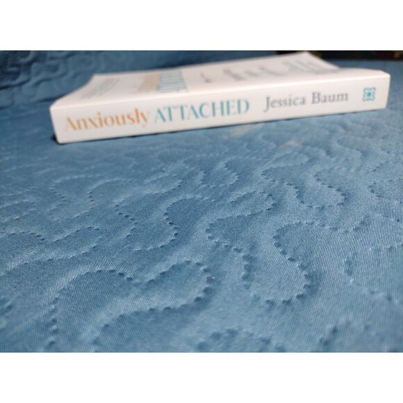 Anxiously Attached Becoming More Secure In Life & Love By Jessica Baum (TPB) - Picture 9 of 16